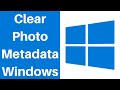 How To Clear Photo Metadata (Exif Data) in Windows