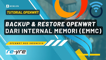 EMMC Backup Dan Restore OpenWrt Yang Terinstall DI Internal Memori | REYRE-STB