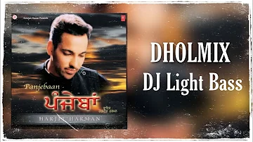 Panjebaan Dholmix | Light Bass11 | Harjit Harman | Old Punjabi Songs | Old Hits