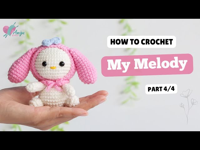 636 | Crochet My Melody (4/4) | Crochet Characters Amigurumi