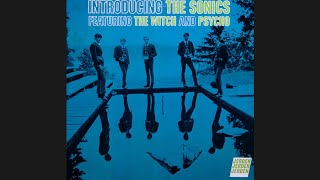 The Sonics &quot;I&#39;m a Man&quot; Introducing the Sonics 1967