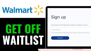 How to Get Off Walmart Spark Waitlist 2026 (Step by Step Guide)