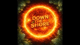 Down The Shore – Eastern Shore (Official Audio)