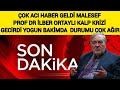 Son dakika !!! Çok Acı Prof Dr İlber Ortaylı Kalp Krizi Durumu Çok Ağır Kritik ....