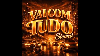 DJ Void  - VAI COM TUDO (Slowed)
