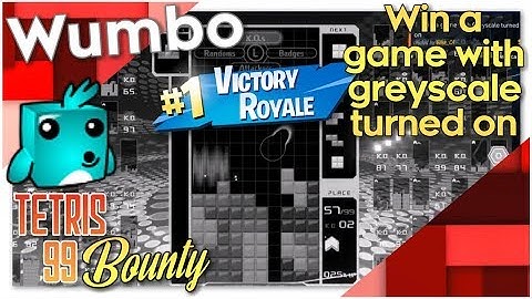 Tetris 99 Bounty - "Win a game with Grayscale turned on"