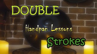 Double Srokes ✤ Handpan Lessons