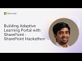 Building Adaptive Learning Portal with SharePoint - SharePoint Hackathon