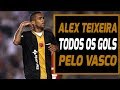 TODOS OS GOLS DE ALEX TEIXEIRA PELO VASCO