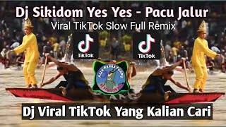 DJ SKIDIBOM YES YES - PACU JALUR STORY VIRAL TIKTOK 2023