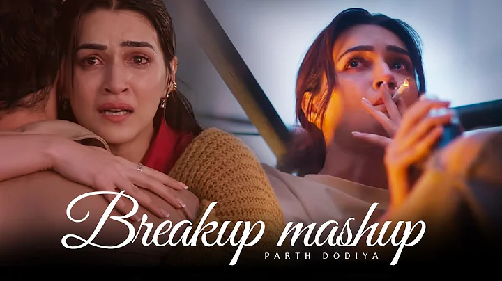 Breakup Mashup - Parth Dodiya | Sad Love Songs 2025