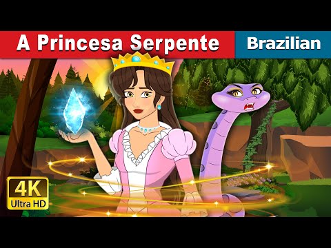 A Princesa Serpente | The Snake Princess in Brazilian | @BrazilianFairyTales