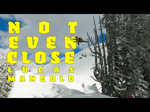 Not Even Close | A Lucas Mangold Backcountry Manifesto