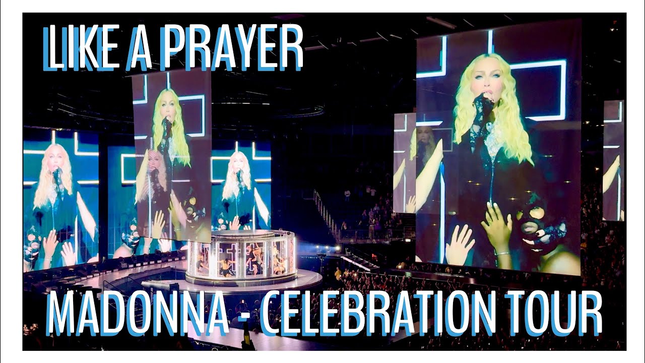 MADONNA | CELEBRATION TOUR | Like A Prayer - London02 Arena 17th Oct ...