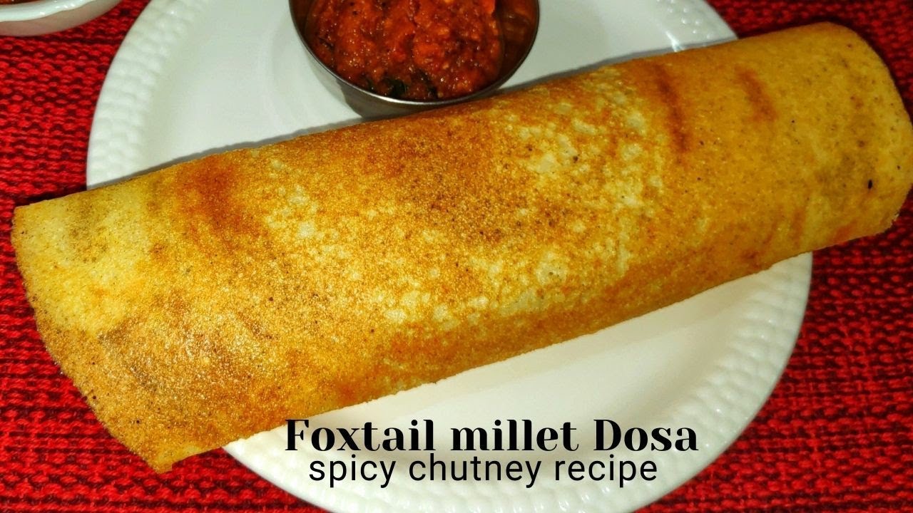 Foxtail millet Dosa recipe without rice Spicy chutney Thinai dosai
