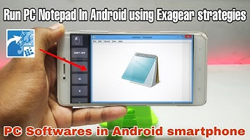 Run PC Notepad Software in Android Using Exagear Strategies 2021 | Pc Softwares in Android Phone