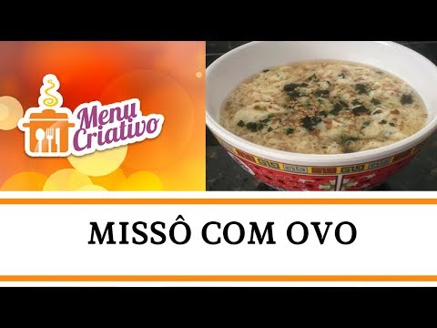 Vídeo: Missô com Ovo