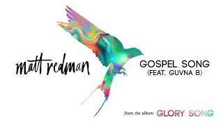 Miniatura del video "Matt Redman - Gospel Song (Audio) ft. Guvna B"