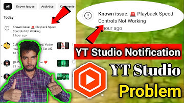 Known issue:🚨 Playback Speed Controls Not Working || yt studio new notifications update ✅ yt studio