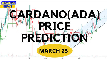 Cardano(ADA)price prediction March 25-Cardano News-Cardano Price chart-Cardano Latest -Cardano price