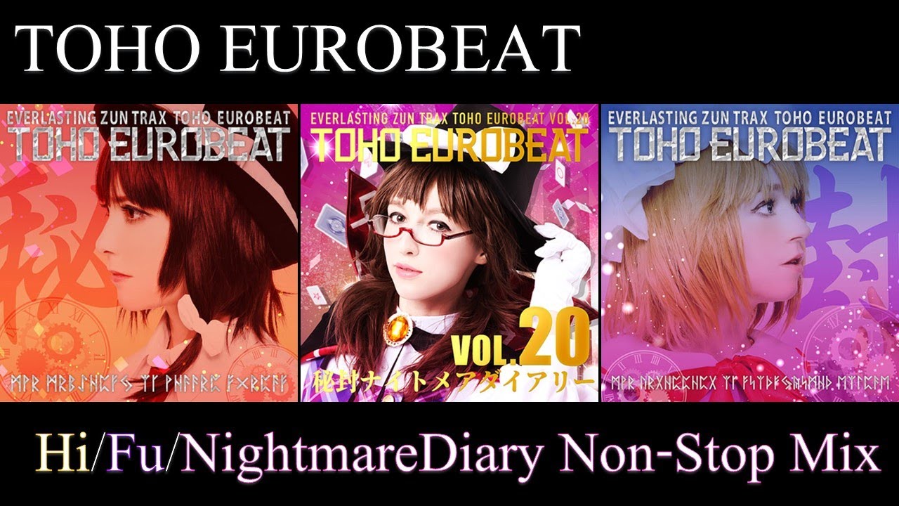 東方Eurobeat】TOHO EUROBEAT Hi-Fu-NightmareDiary Non-Stop Mix【A