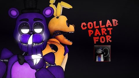 [FNAF, DC2, COLLAB PART] Part for @NesArtAnimates