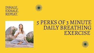 Breathe Easy-5 Perks of 3 Minute Daily Breath Exercises | Mindfulness, Stress Relief, Daily Wellness