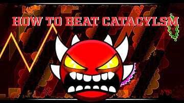 How to BEAT CATACLYSM in GEOMETRY DASH... (Geometry Dash Extreme Demon) (Guide) (3 Coins)
