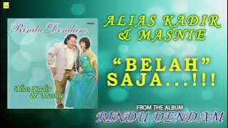 Alias Kadir & Masnie - Belah Saja.. (Full Audio Stream)