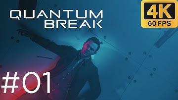 Quantum Break | Act 1 - The Number One Killer is Time | No Commentary [4K60 | PC]