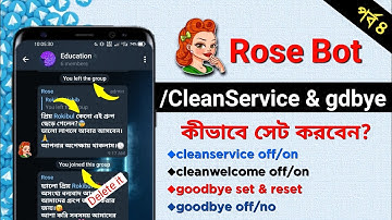 Rose Bot CleanService on/off & welcome message clean || Rose bot goodbye message set by Crypto Tech