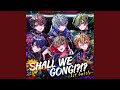 SHALL WE GONG 1st Battle SHALL WE GONG 1st Battle