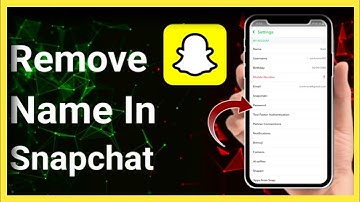 How To Remove Your Name In Snapchat Full-Guide (Step-By-Step) | Stark Nace Guide
