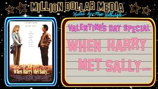 "WHEN HARRY MET SALLY..." Review and Retrospective: Million Dollar Media: Episode #136!!!