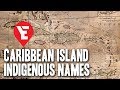 Indigenous Names of the Caribbean Islands