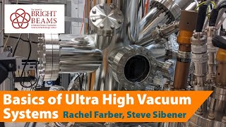 Basics of Ultra High Vacuum Systems - Rachael Farber & Steve Sibener