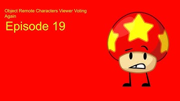 Object Remote Characters Viewer Voting Again Episode 19