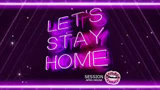 ANDREA FERRATTI - STAY HOME SESSION - AFRO HOUSE