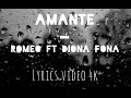 Romeo Ft Diona Fona Amante Lyrics Teksti 