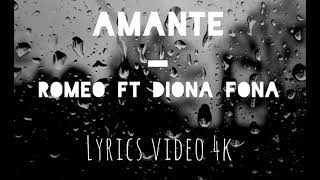 Romeo ft. Diona Fona - Amante (lyrics/teksti)