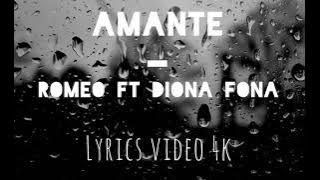 Romeo ft. Diona Fona - Amante (lyrics/teksti)