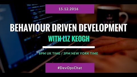 Behaviour Driven Development