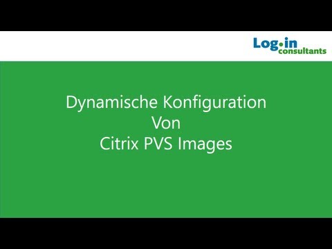 Citrix PVS Images, dynamische Konfiguration