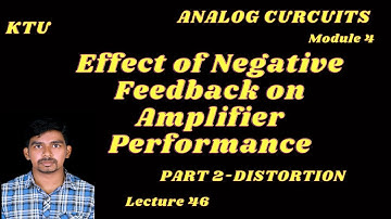 Effect of negative feedback on distortion || KTU || Malayalam || ECT 202 Analog circuits