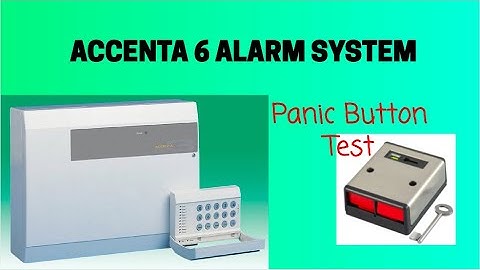 Accenta 6 Alarm System Panic Button Test