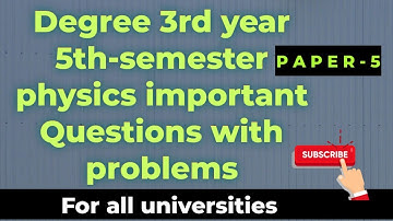 Degree 3rd year 5th semester Physics paper 5 important questions