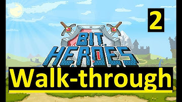 Bit Heroes - New Player Walk-through + Solo Challenge (Part 2)