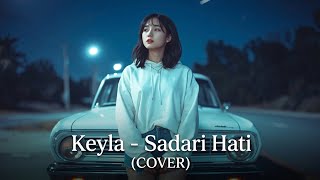 Keyla - Sadari Hati (Slow Rock Cover) 