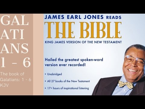 James Earl Jones Reads The Bible: Galatians 1 - 6, KJV