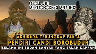 Mengungkap Fakta Pendiri Candi Borobudur